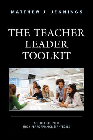 Jennings, M: Teacher Leader Toolkit de Matthew J. Jennings