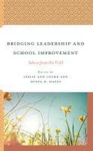 Bridging Leadership and School Improvement de Leslie Ann Locke