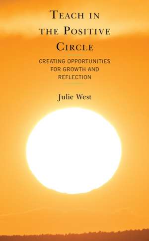 Teach in the Positive Circle de Julie West