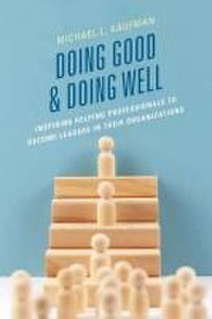 Doing Good and Doing Well de Michael L. Kaufman