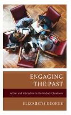 George, E: Engaging the Past de Elizabeth George