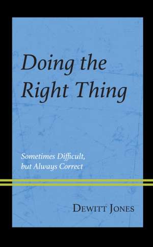 Doing the Right Thing de Dewitt Jones