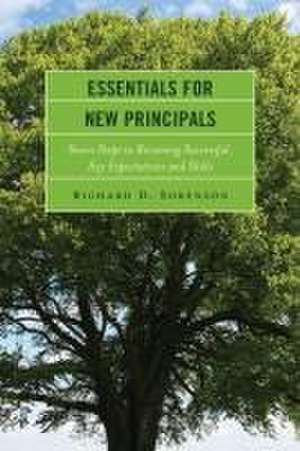 Essentials for New Principals de Richard D. Sorenson