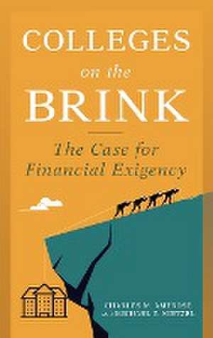 Colleges on the Brink de Charles M. Ambrose