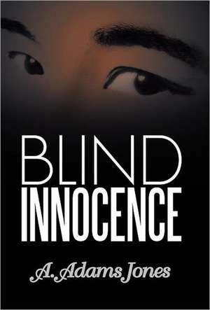Blind Innocence de A Adams Jones