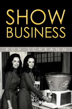 Show Business de Ron Schramm