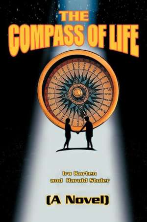 The Compass of Life de Ira Karten