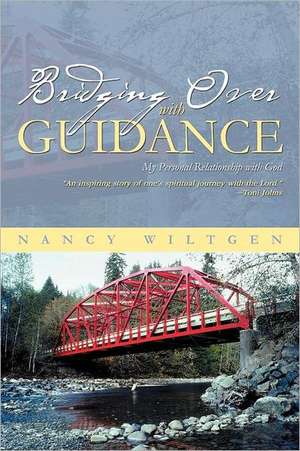 Bridging Over with Guidance de Nancy Wiltgen