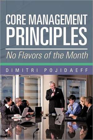 Core Management Principles de Dimitri Pojidaeff