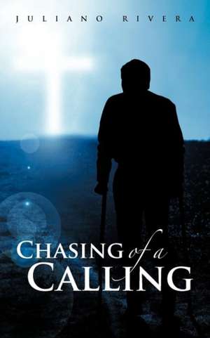 Chasing of a Calling de Juliano Rivera