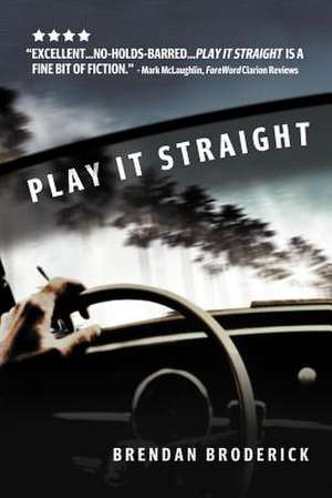 Play It Straight de Brendan Broderick