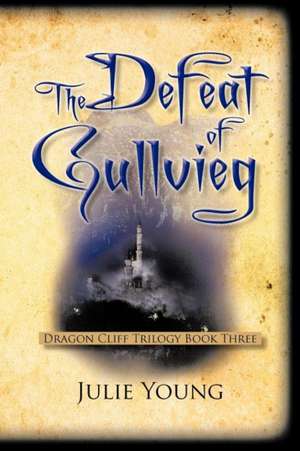 The Defeat of Gullvieg de Julie Young