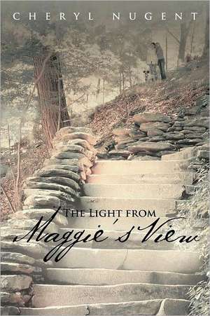 The Light from Maggie's View de Cheryl Nugent