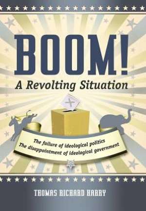 Boom! a Revolting Situation de Thomas Richard Harry