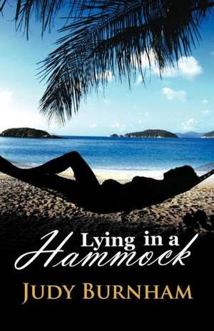 Lying in a Hammock de Judy Burnham