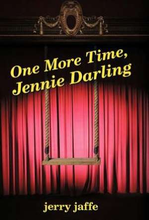 One More Time, Jennie Darling de Jerry Jaffe