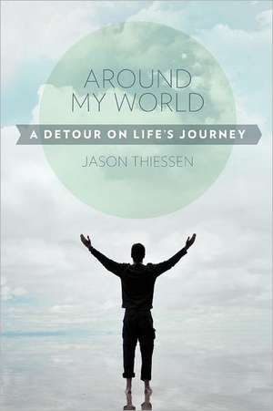 Around My World de Jason Thiessen