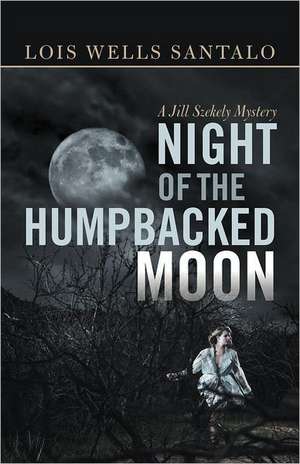 Night of the Humpbacked Moon de Lois Wells Santalo