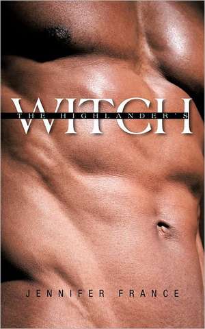 The Highlander's Witch de Jennifer France