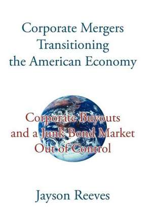 Corporate Mergers Transitioning the American Economy de Jayson Reeves