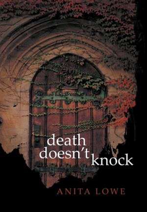 Death Doesn't Knock de Anita Lowe