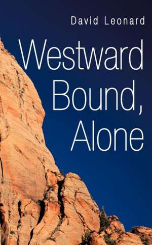 Westward Bound, Alone de David Leonard