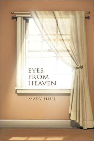 Eyes from Heaven de Mary Hull