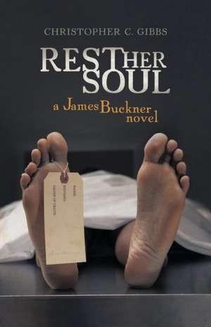 Rest Her Soul de Christopher C. Gibbs