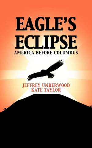 Eagle's Eclipse de Jeffrey Underwood