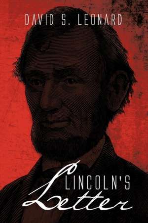 Lincoln's Letter de David S. Leonard