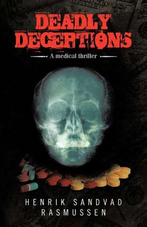 Deadly Deceptions de Henrik Sandvad Rasmussen