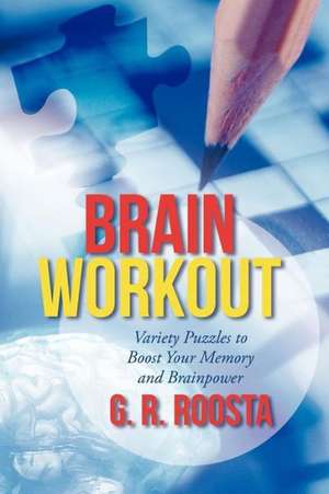 Brain Workout de G. R. Roosta