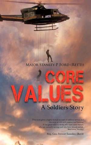 Core Values de Major Stanley P. Ford (Ret)