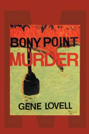 The Bony Point Murder de Eugene Lovell