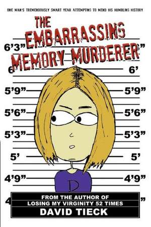 The Embarrassing Memory Murderer de David Tieck