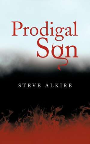 Prodigal Son de Steve Alkire