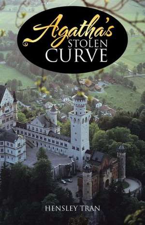 Agatha's Stolen Curve de Hensley Tran