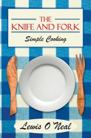 The Knife and Fork de Lewis O'Neal