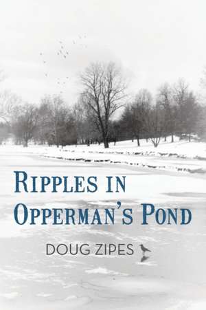 Ripples in Opperman's Pond de Doug Zipes