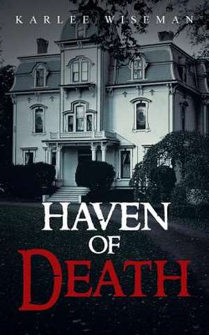 Haven of Death de Karlee Wiseman