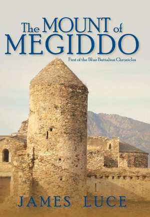 The Mount of Megiddo de James Luce