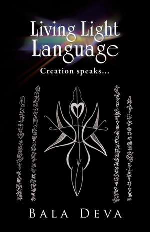 Living Light Language de Bala Deva