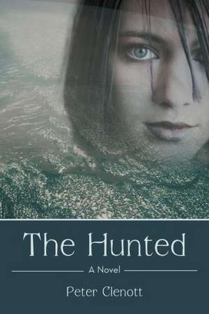 The Hunted de Peter Clenott