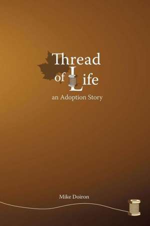 Thread of Life de Mike Doiron