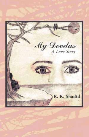 My Devdas de R. K. Shadid