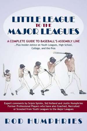 Little League to the Major Leagues de Rod Humphries