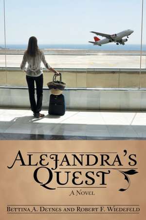 Alejandra's Quest de Bettina Deynes