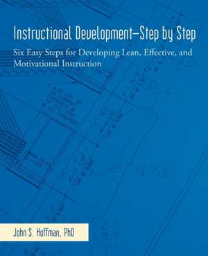 Instructional Development-Step by Step de John S. Hoffman Ph. D.
