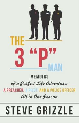 The 3 P Man de Steve Grizzle