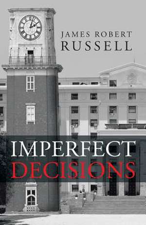 Imperfect Decisions de James Robert Russell